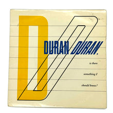 Load image into Gallery viewer, Duran Duran : IS THERE SOMETHING I SHOULD KNOW/ FAITH IN THIS COLOUR
