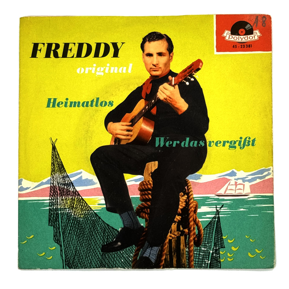 Freddy : WER DAS VERGIẞT/ HEIMATLOS