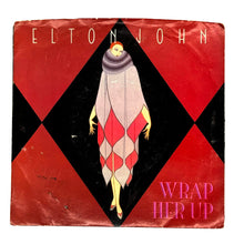 Load image into Gallery viewer, • Elton John : WRAP HER UP/ THE MAN WHO NEVER DIED

