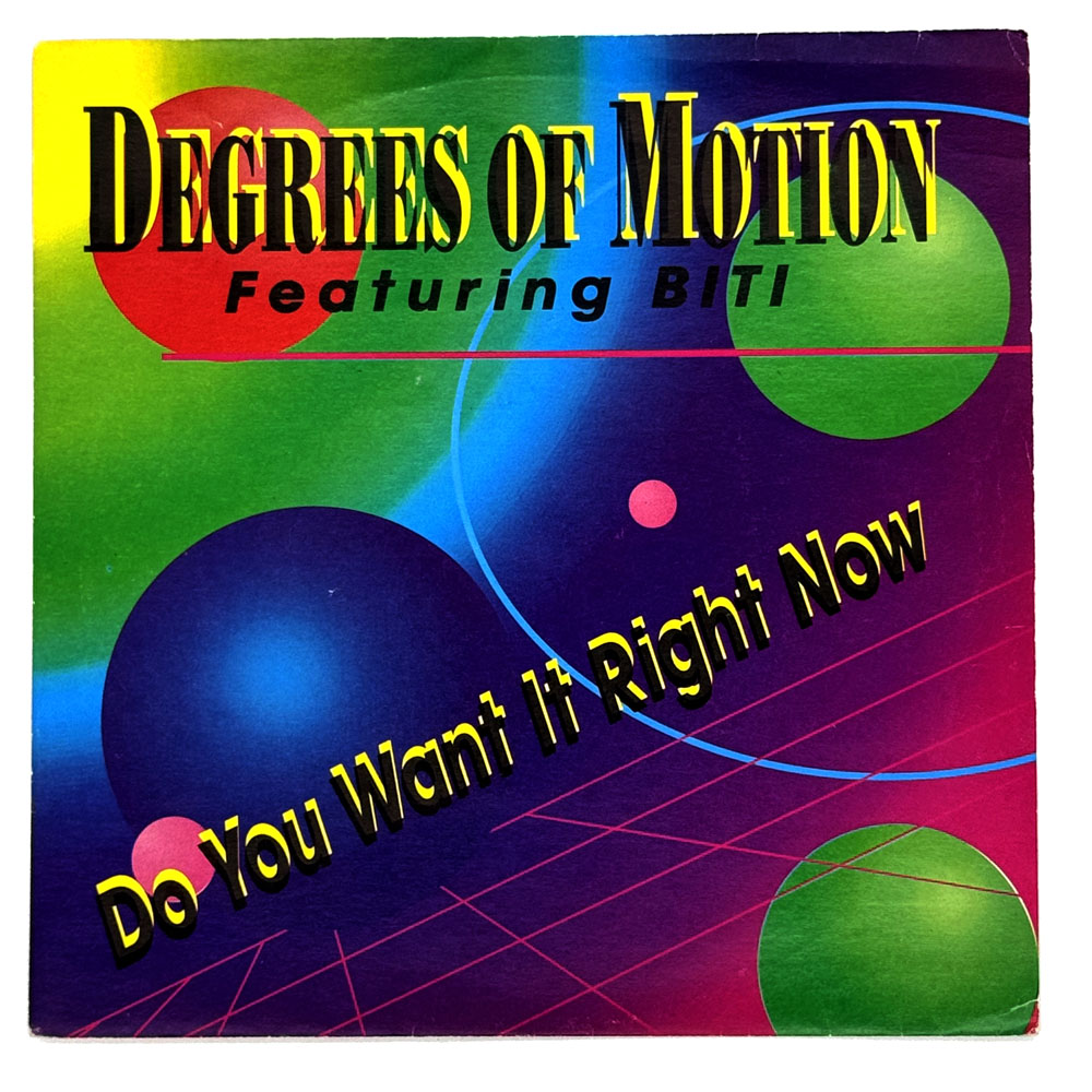 • Degrees of Motion feat. Biti : DO YOU WANT IT RIGHT NOW (KING ST. EDIT)/ DO YOU WANT IT RIGHT NOW (CLUB MIX EDIT)