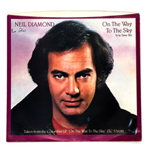 Load image into Gallery viewer, Neil Diamond : ON THE WAY TO THE SKY/ SAVE ME
