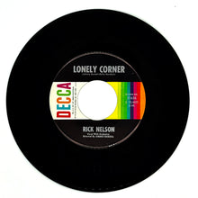 Load image into Gallery viewer, Ricky Nelson : LONELY CORNER/ THERE&#39;S NOTHING I CAN SAY
