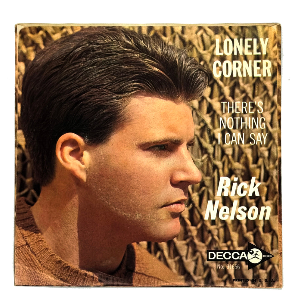 Ricky Nelson : LONELY CORNER/ THERE'S NOTHING I CAN SAY