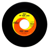 Bobby Darin : TREAT MY BABY GOOD/ DOWN SO LONG