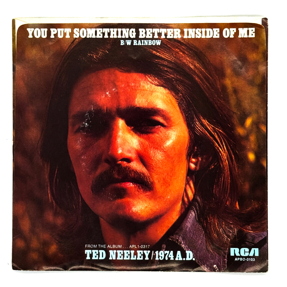 • Ted Neeley : YOU PUT SOMETHING BETTER INSIDE OF ME ME/ RAINBOW
