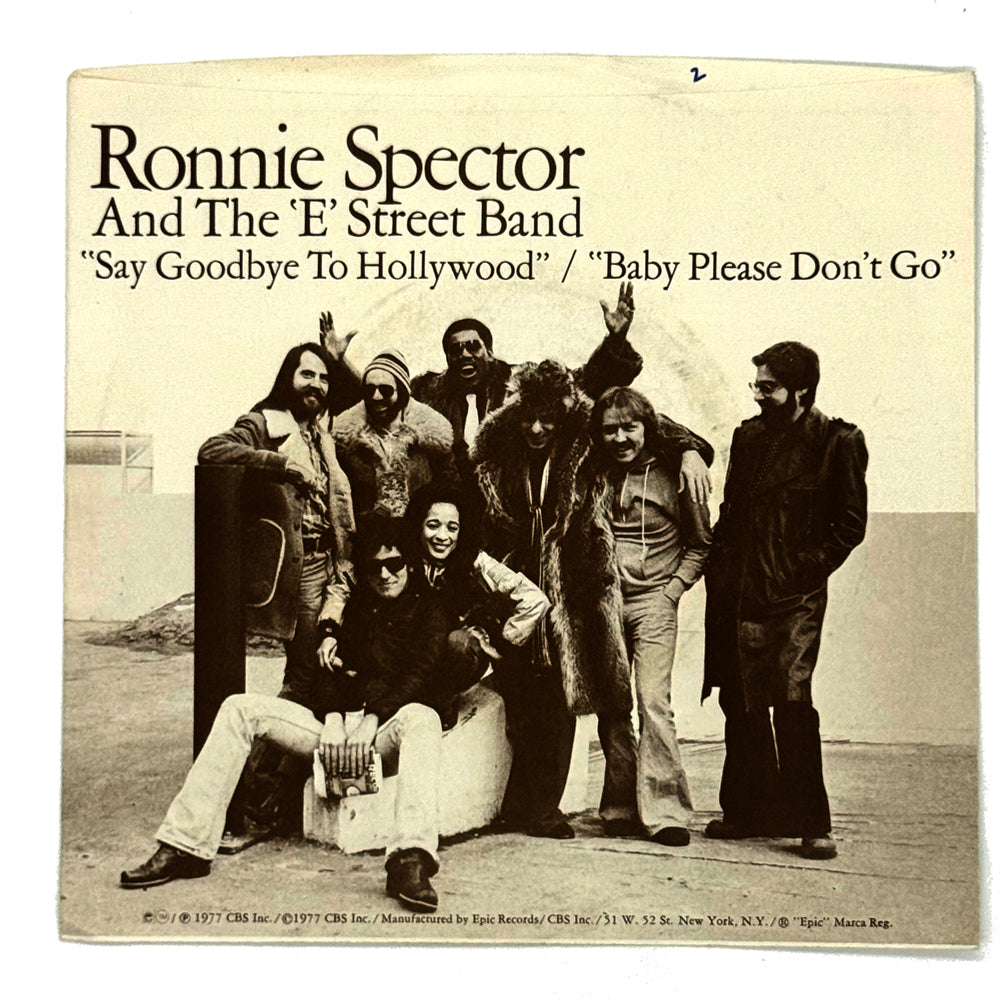 • Ronnie Spector And The 'E' Street Band : SAY GOODBYE TO HOLLYWOOD/ PLEASE BABY DON'T GO