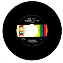 Load image into Gallery viewer, Rick Nelson : THE VERY THOUGHT OF YOU/ I WONDER
