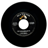 Elvis Presley with The Jordanaires : WEAR MY RING AROUND YOUR NECK/ DONCHA' THINK IT'
