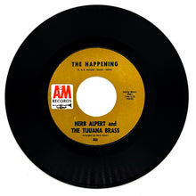 Load image into Gallery viewer, Herb Alpert &amp; The Tijuana Brass : THE HAPPENING/ TOWN WITHOUT PITY
