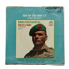 Load image into Gallery viewer, Ssgt Barry Sadler : THE BALLAD OF THE GREEN BERETS/ LETTER FROM VIETNAM
