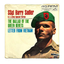 Load image into Gallery viewer, Ssgt Barry Sadler : THE BALLAD OF THE GREEN BERETS/ LETTER FROM VIETNAM
