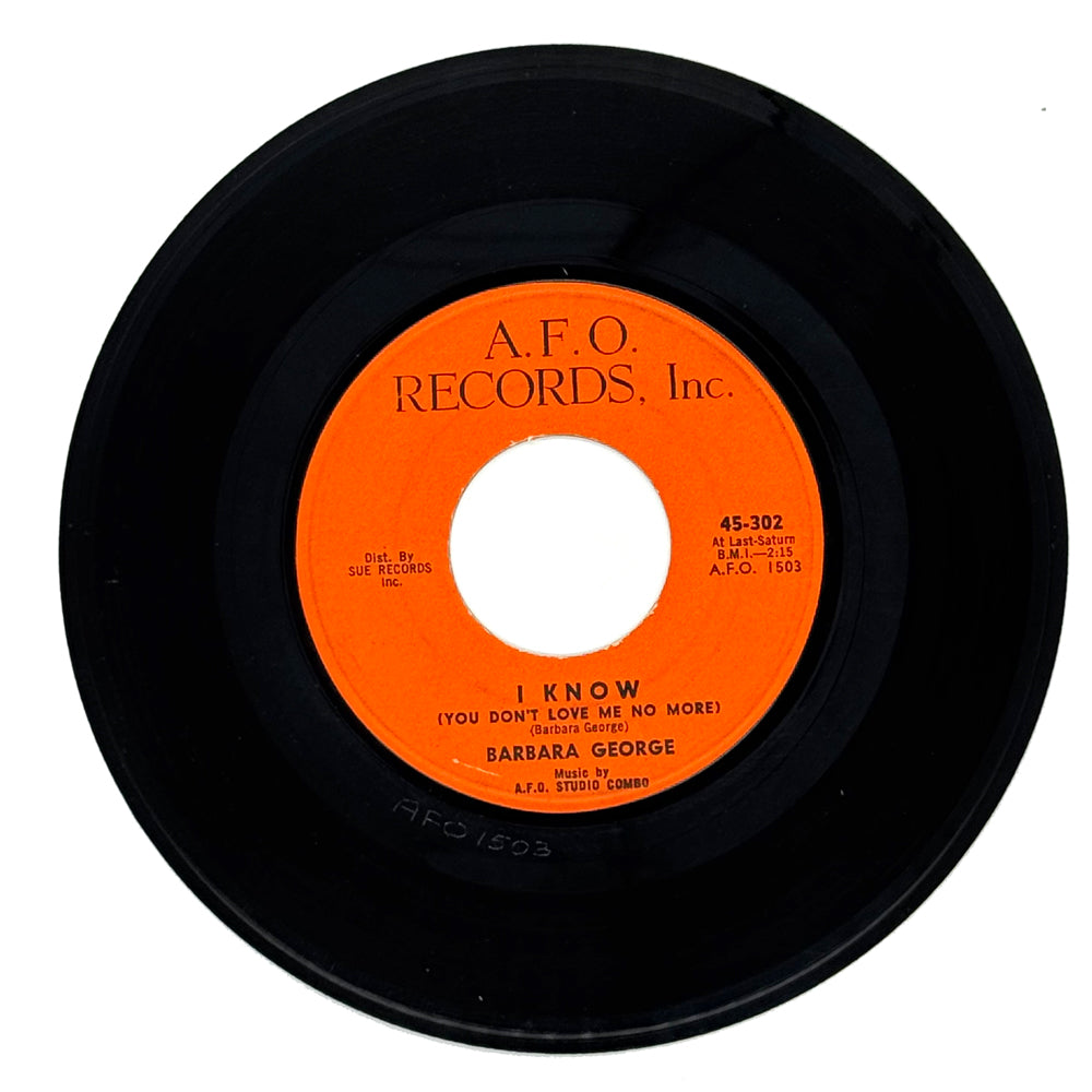 Barbara George : I KNOW (YOU DON'T LOVE ME NO MORE)/ LOVE (IS JUST A CHANCE YOU TAKE)