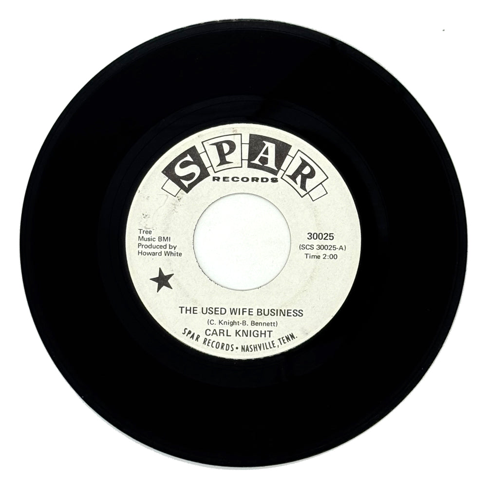 Carl Knight : THE USED WIFE BUSINESS/ I TOOK HER FOR GRANTED