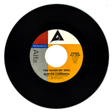 Load image into Gallery viewer, Burton Cummings : YOU SAVED MY SOUL/ REAL GOOD
