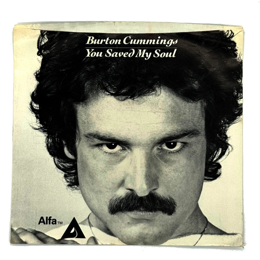 Burton Cummings : YOU SAVED MY SOUL/ REAL GOOD