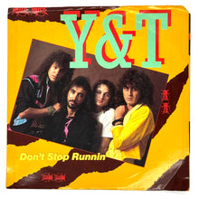 Load image into Gallery viewer, Y&amp;T : DON'T STOP RUNNIN'/ FOREVER
