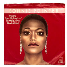 Load image into Gallery viewer, Bonnie Pointer : FREE ME FROM MY FREEDOM/TIE ME TO A TREE (HANDCUFF ME)/ FREE ME FROM MY FREEDOM/TIE ME TO A TREE (HANDCUFF ME) (INSTRUMENTAL)
