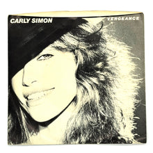 Load image into Gallery viewer, Carly Simon : VENGEANCE/ LOVE YOU BY HEART
