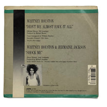 Load image into Gallery viewer, • Whitney Houston : DIDN&#39;T WE ALMOST HAVE IT ALL/ Whitney Houston &amp; Jermaine Jackson : SHOCK ME
