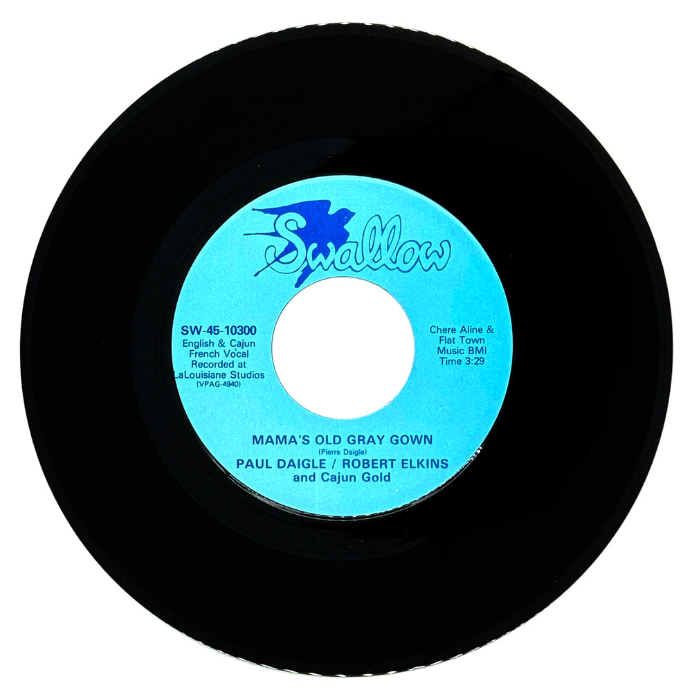 Paul Daigle/ Robert Elkins and Cajun Gold : MAMA'S OLD GRAY GOWN/ IF THE TEARS I CRY
