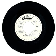 Load image into Gallery viewer, Billy Squier : EVERYBODY WANTS YOU/ EVERYBODY WANTS YOU
