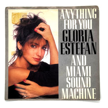 Load image into Gallery viewer, Gloria Estefan &amp; Miami Sound Machine : ANYTHING FOR YOU (ENGLISH VERSION)/ ANYTHING FOR YOU (SPANISH VERSION)
