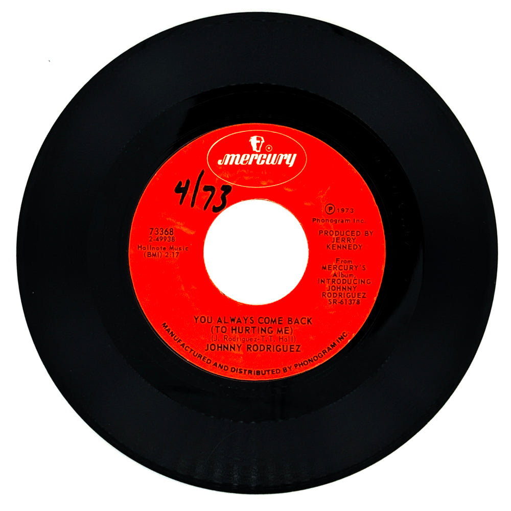 Johnny Rodriguez : YOU ALWAYS COME BACK (TO HURTING ME)/ I WONDER WHERE YOU ARE TONIGHT