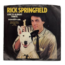 Load image into Gallery viewer, Rick Springfield : LOVE IS ALRIGHT TONITE/ EVERYBODY&#39;S GIRL
