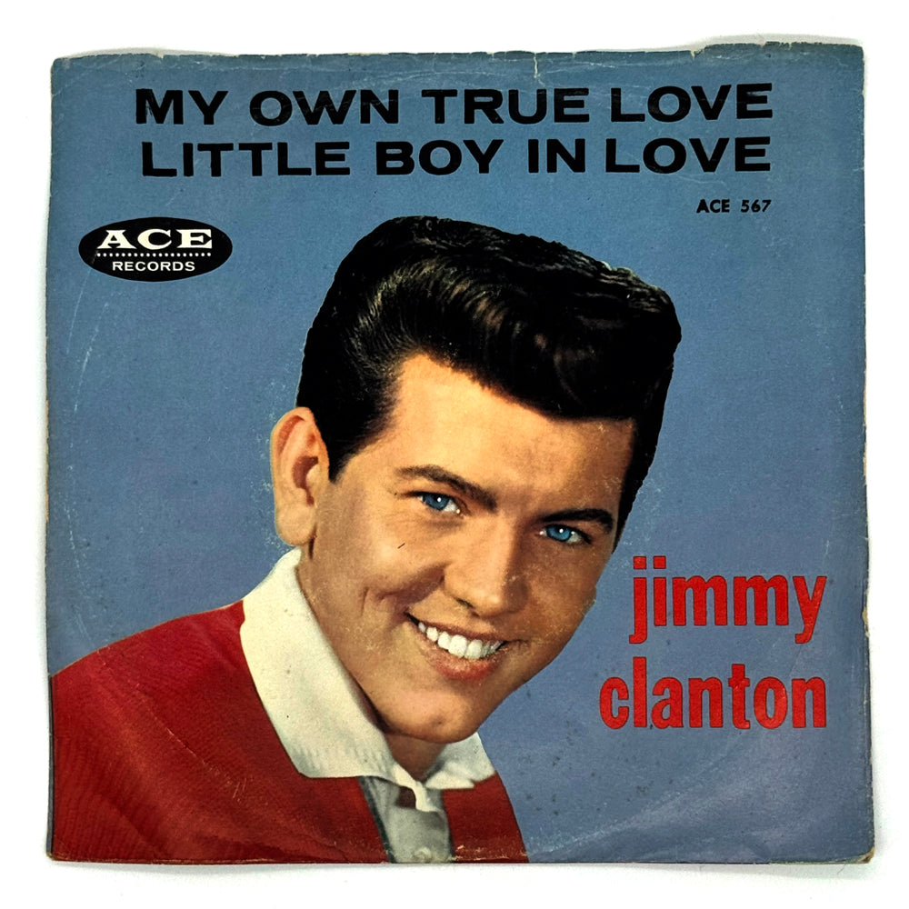 • Jimmy Clanton : MY OWN TRUE LOVE/ LITTLE BOY IN LOVE