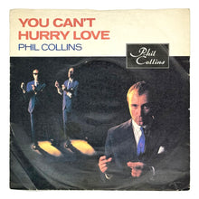 Load image into Gallery viewer, Phil Collins : YOU CAN&#39;T HURRY LOVE/ I CANNOT BELIEVE IT&#39;S TRUE
