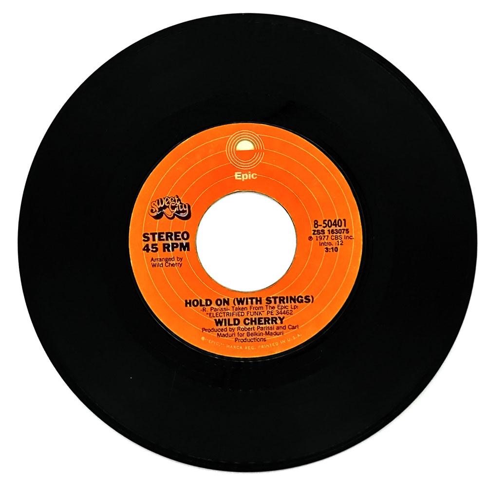 Wild Cherry : HOLD ON (WITH STRINGS)/ ARE YOU BOOGIEING AROUND ON YOUR DADDY