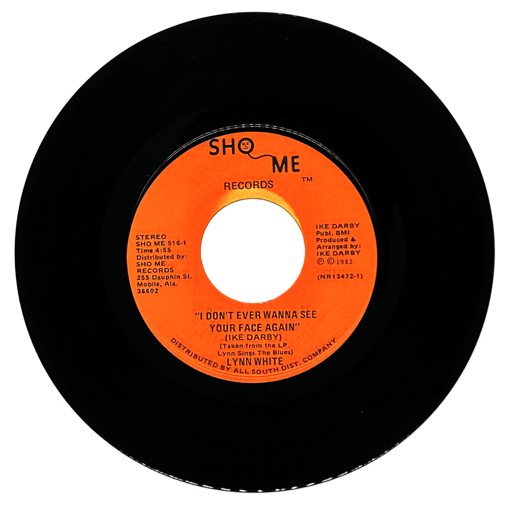 Lynn White : I DON'T EVER WANNA SEE YOUR FACE AGAIN/ I'D RATHER BE (BLIND, CRIPPLE, CRAZY)
