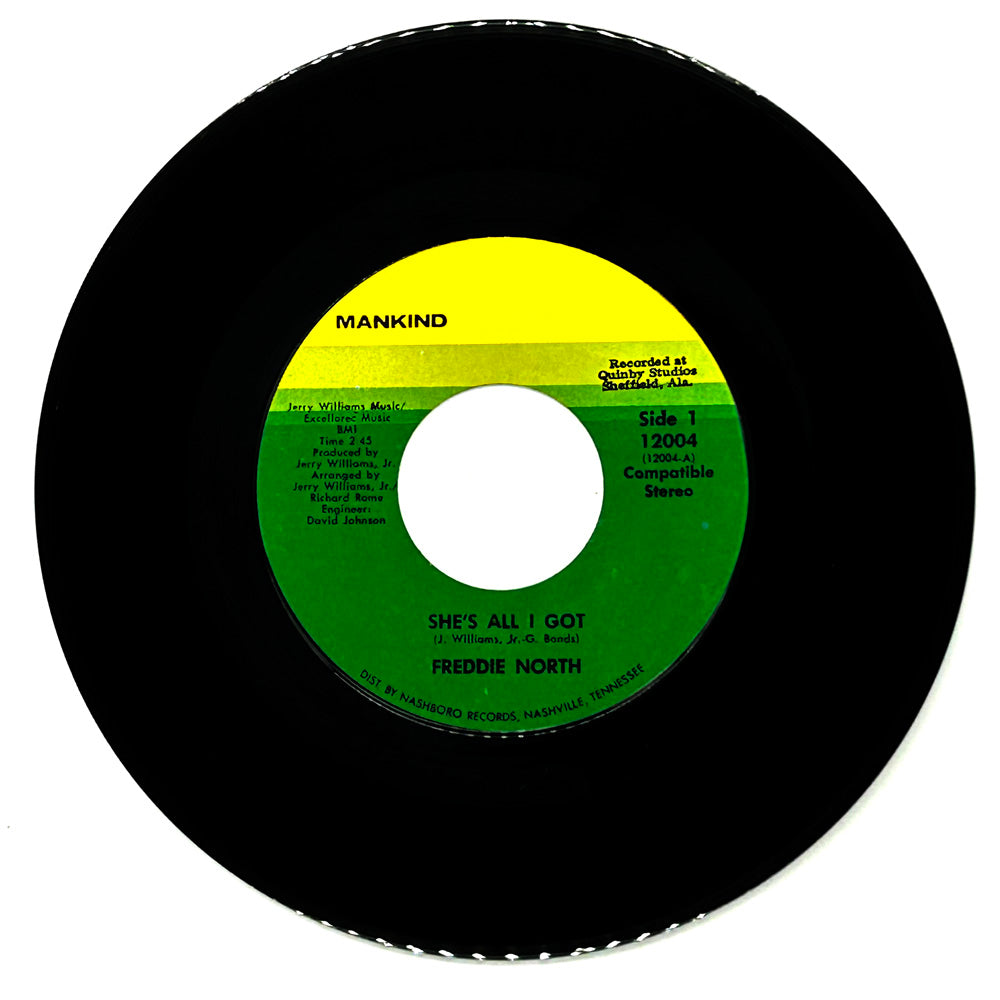 Freddie North : SHE'S ALL I GOT/ AIN'T NOTHING IN THE NEWS (BUT THE BLUES)
