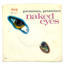 Load image into Gallery viewer, Naked Eyes : PROMISES, PROMISES/ A VERY HARD ACT TO FOLLOW
