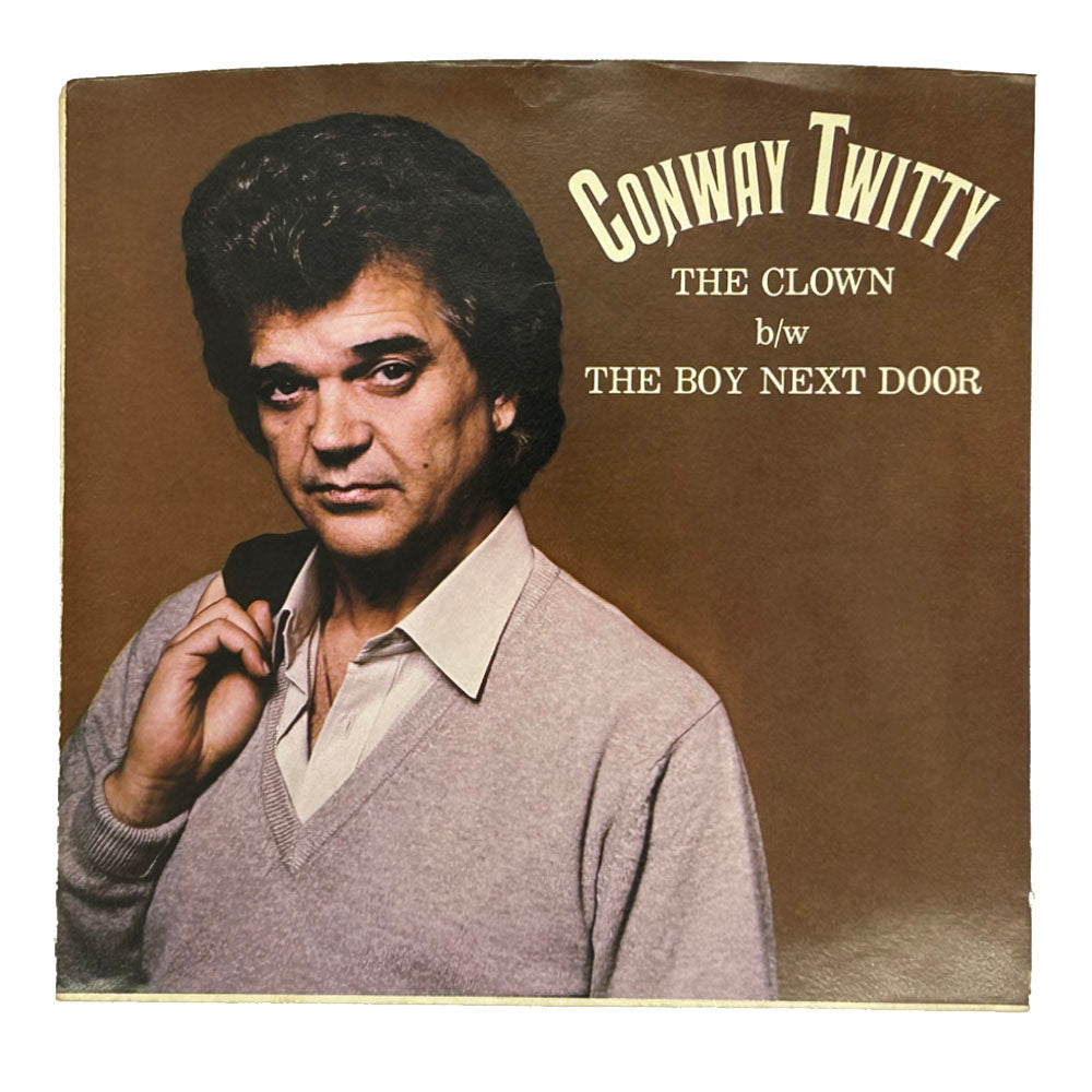 • Conway Twitty : THE CLOWN/ THE BOY NEXT DOOR