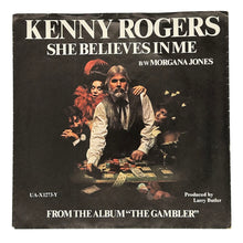 Load image into Gallery viewer, Kenny Rogers : SHE BELIEVES IN ME/ MORGANA JONES
