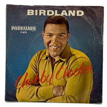 Load image into Gallery viewer, Chubby Checker : BIRDLAND/ BLACK CLOUD
