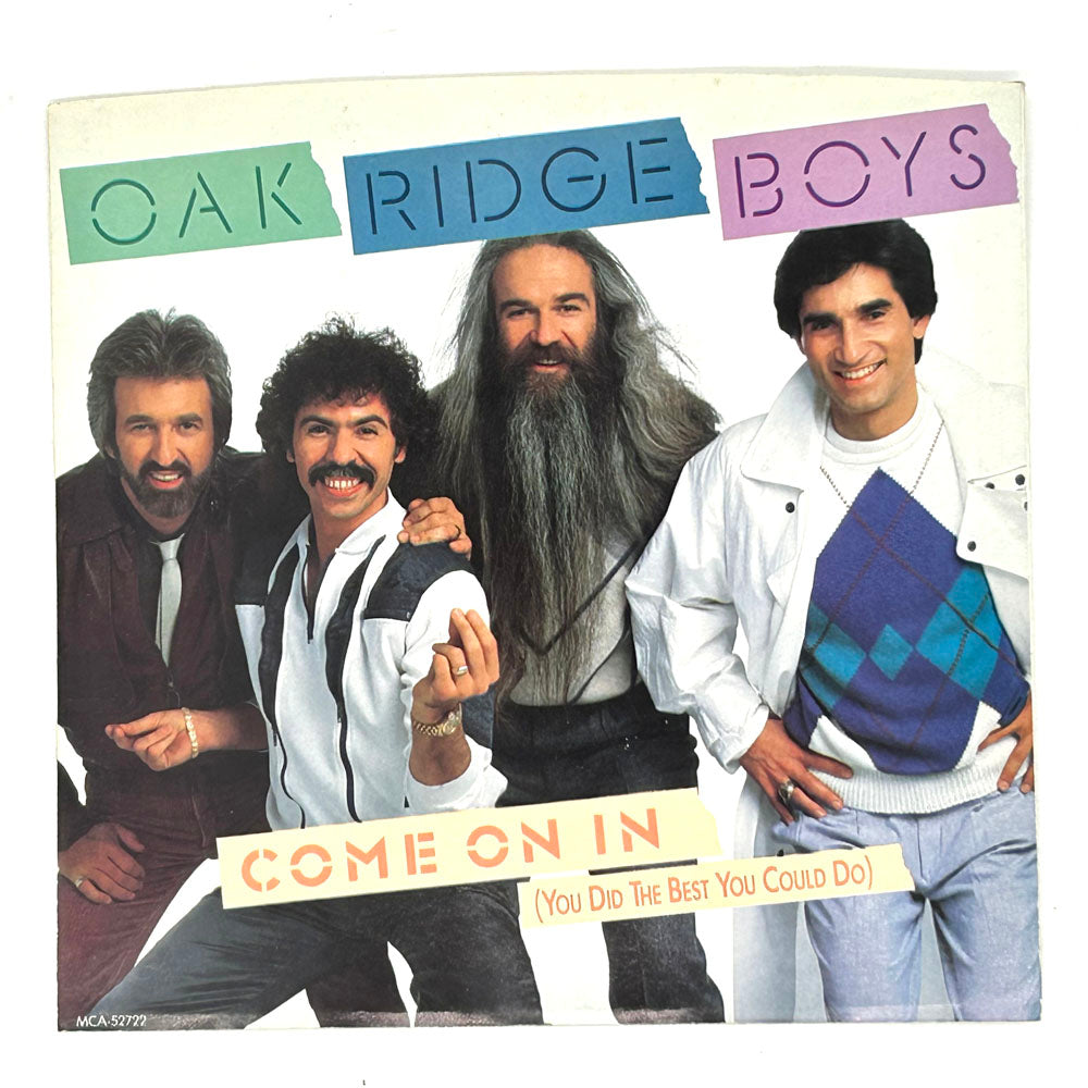 • Oak Ridge Boys : COME ON IN (YOU DID THE BEST YOU COULD DO)/ ROLL TENNESSEE RIVER