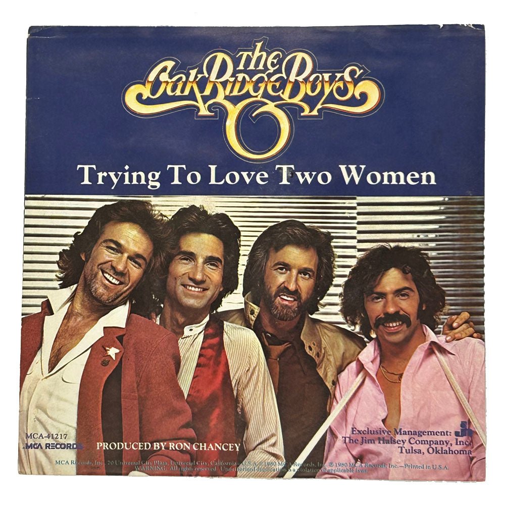 • Oak Ridge Boys, The : TRYING TO LOVE TWO WOMEN/ HOLD ON TIL SUNDAY