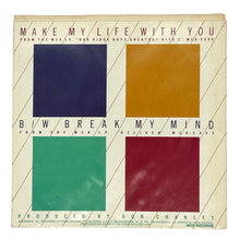 Load image into Gallery viewer, • Oak Ridge Boys : MAKE MY LIFE WITH YOU/ BREAK MY MIND
