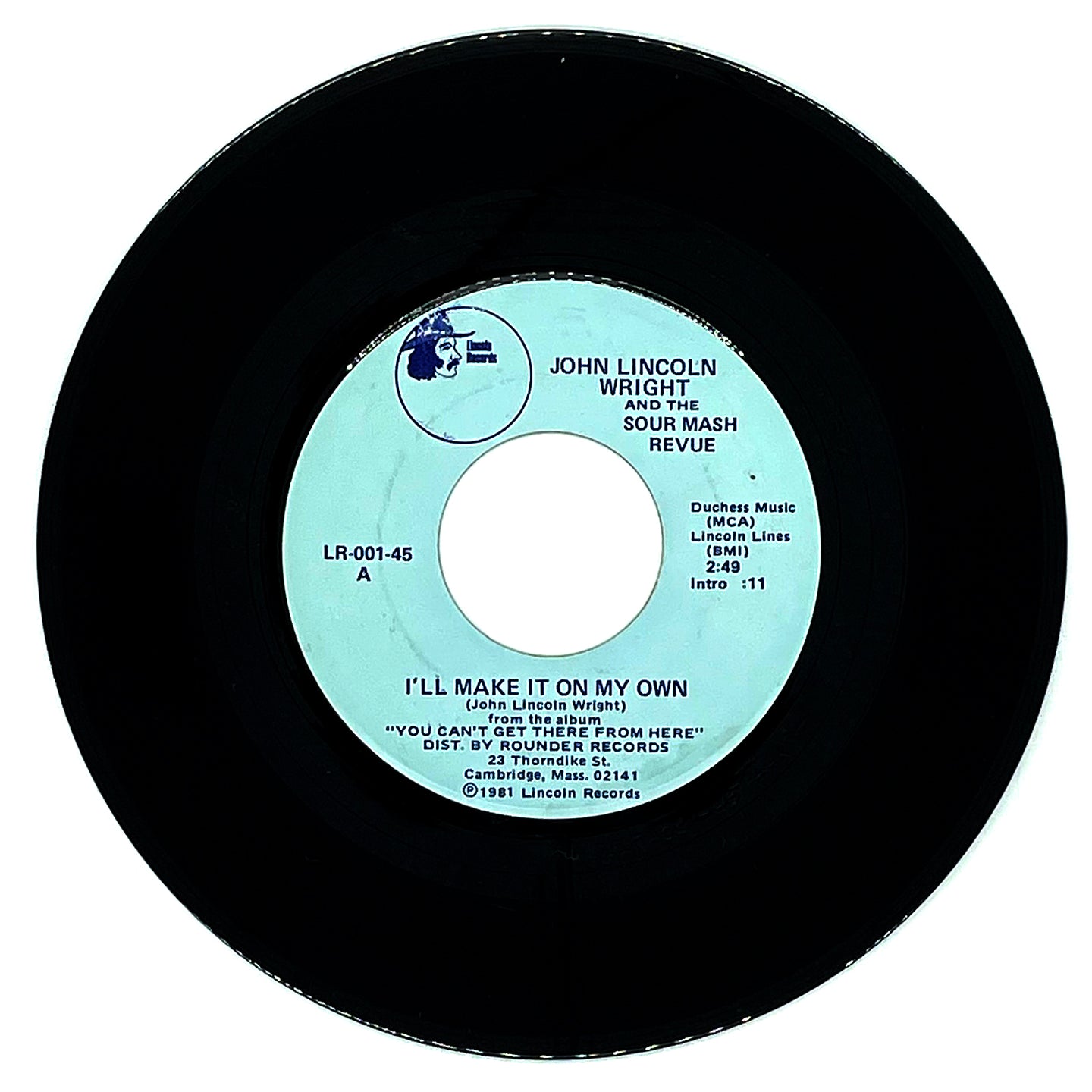 John Lincoln Wright & The Sour Mash Revue : I'LL MAKE IT ON MY OWN/ ALWAYS TRUE