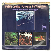 Load image into Gallery viewer, Pablo Cruise : LOVE WILL FIND A WAY/ ALWAYS BE TOGETHER
