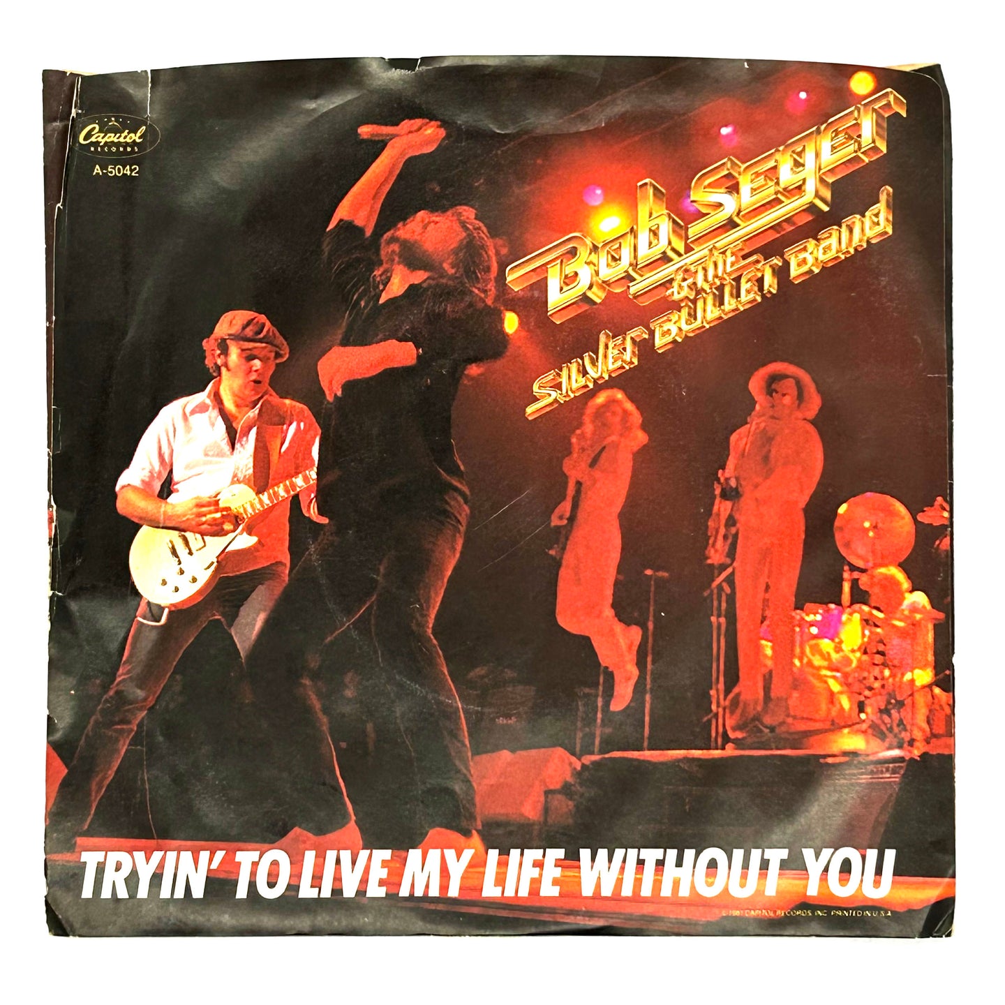 Bob Seger : TRYIN' TO LIVE MY LIFE WITHOUT YOU/ BRAVE STRANGERS