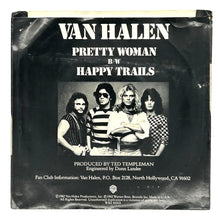Load image into Gallery viewer, Van Halen : (OH) PRETTY WOMAN/ HAPPY TRAILS
