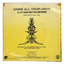 Load image into Gallery viewer, • ZZ Top : GIMME ALL YOUR LOVIN/ IF I COULD ONLY FLAG HER DOWN
