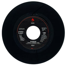 Load image into Gallery viewer, Poison : I WON&#39;T FORGET YOU/ BLAME IT ON YOU
