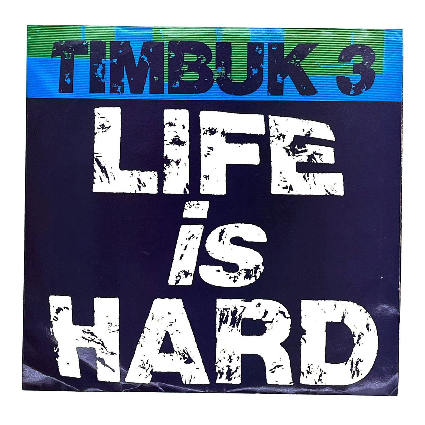 • Timbuk 3 : LIFE IS HARD/ I LOVE YOU IN THE STRANGEST WAY