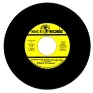 Linda Stewart : TONIGHT I'M GONNA CELEBRATE/ THE HOME YOU'RE TEARING DOWN