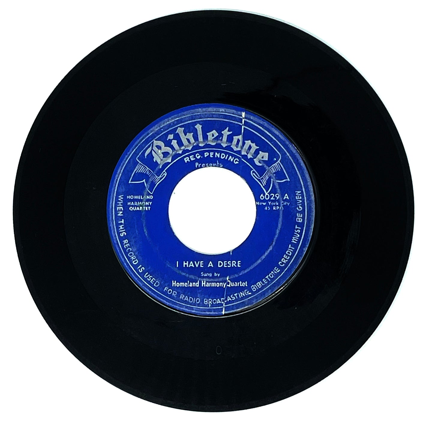 Homeland Harmony Quartet : I HAVE A DESIRE/ I'LL TELL IT WHEREVER I GO