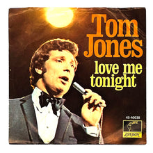 Load image into Gallery viewer, Tom Jones : LOVE ME TONIGHT/ HIDE AND SEEK
